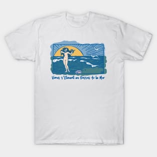 Venus et la Mer - Venus and the Sea T-Shirt